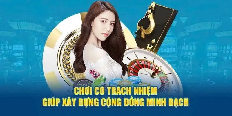 Vai trò khi tham gia cá cược có trách nhiệm tại hệ thống